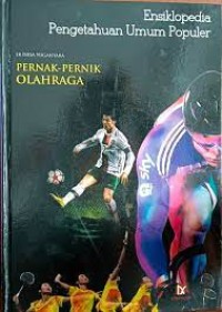 Image of Ensiklopedia Pengetahuan Umum Populer : Pernak-Pernik Olahraga
