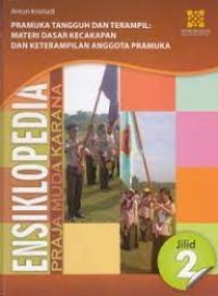 Image of Ensiklopedia Praja Muda Karana  [2] : Pramuka Tangguh dan Terampil