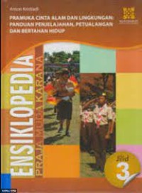Image of Ensiklopedia Praja Muda Karana [3] : Pramuka Cinta Alam dan lingkungan