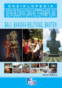Image of Ensiklopedia Seni Budaya dan Keterampilan: Bali, Bangka Belitung, Banten
