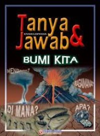 Image of Tanya dan Jawab Ensiklopedia : Bumi Kita
