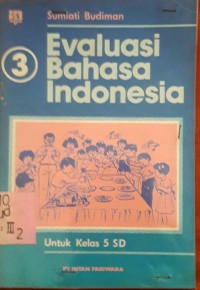 Image of Evaluasi Bahasa Indonesia [3] : Untuk Kelas V SD