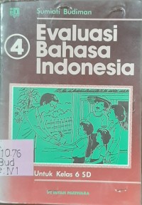 Image of Evaluasi Bahasa Indonesia [4] : Untuk Kelas VI SD