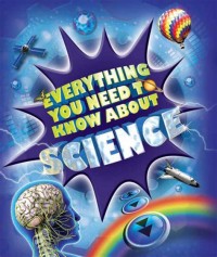 Image of Everything You Need I Know Abaut Science : Sains itu Seru