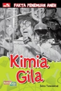 Image of Fakta Penemuan Aneh: Kimia Gila