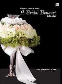 Image of Flowers for the Brides Series: a Bridal Bouquet Collection