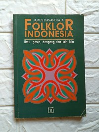 Image of Folklor Indonesia: Ilmu Gosip, Dongeng, dan Lain-lain
