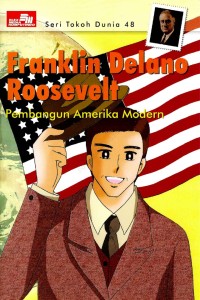 Image of Seri Tokoh Dunia [48]: Franklin Delano Roosevelt=Pembangun Amerika Modern