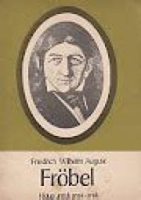 Image of Friedrich Wilhelm August Frobel : Hidup untuk Anak-anak
