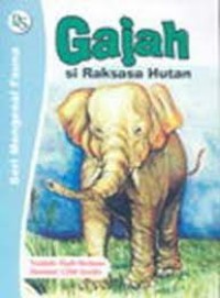 Image of Gajah si Raksasa Hutan