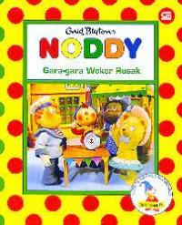 Image of Noddy : Gara-gara Weker Rusak