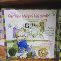 Image of Gembira Menjadi Diri Sendiri : Panduan Anak untuk Menghargai Diri Sendiri