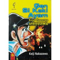 Image of Gen si Kaki Ayam [6] : Kisah Hancurnya Hiroshima Tumbuhlah Terus Tunas Gandum
