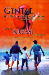 Image of Ginjal si Penyaring Ajaib : Memiliki Kreasi Hidup Sehat