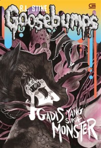 Image of Goosebumps : Gadis yang Suka Monster