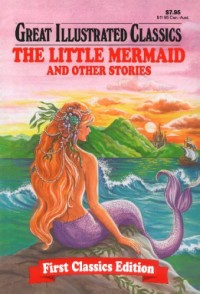 Image of Great Illustrated Classics: Little Mermaid & Other Stories