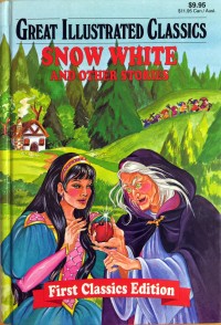 Image of Great Illustrated Classics: Snow White & Other Stories