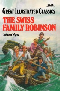 Image of Great Illustrated Classics: the Swiss Family Robinson