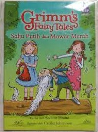 Image of Grimms Fairy Tales : Salju Putih dan Mawar Merah