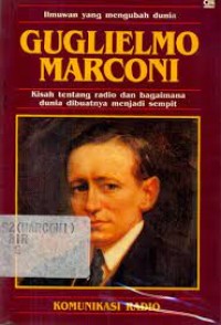 Image of Guglielmo Marconi : Komunikasi Radio