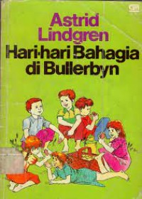 Image of Hari-hari Bahagia di Bullerbyn