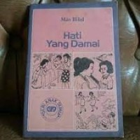 Image of Hati yang Damai : Sandiwara Opera Anak-anak Dalam Satu Babak