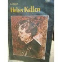Image of Helen Keller : Anak buta, Tuli, Bisu tapi Jadi Pengarang Masyhur