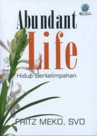Image of Abundant Life = Hidup Berkelimpahan