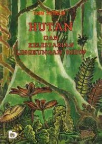 Image of Hutan dan Kelestarian Lingkungan Hidup