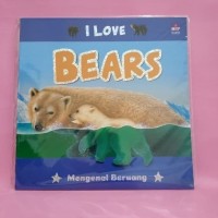 Image of I Love Bears: Mengenal Beruang