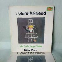Image of I Want a Friend = Aku Ingin Punya Teman