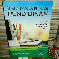 Image of Ilmu dan Aplikasi Pendidikan: Pendidikan Disiplin Ilmu [Jilid 3]