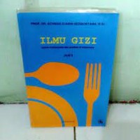 Image of Seri Ilmu Pustaka Universitas [33]: Ilmu Gizi [Jilid 2]: untuk Mahasiswa dan Profesi di Indonesia
