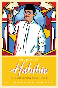 Image of Inspirasi Habibie: Kisah-kisah Santai Tapi Serius Mr. Crack