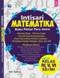 Image of Intisari Matematika SD/MI : Buku Pintar Para Juara untuk Kelas IV, V, VI
