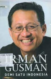 Image of Irman Gusman : Demi Satu Indonesia