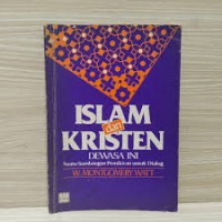Image of Islam dan Kristen Dewasa Ini: Suatu Sumbangan Pemikiran untuk Dialog