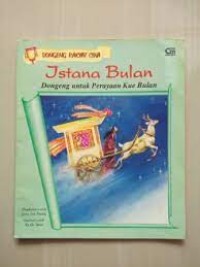 Image of Istana Bulan : Dongeng untuk Perayaan Kue Bulan