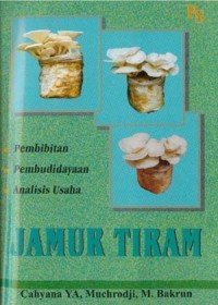 Image of Jamur Tiram: Pembibitan, Pembudidayaan, & Analisis Usaha