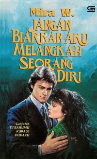 Image of Jangan Biarkan Aku Melangkah Seorang Diri [Buku Ketiga
