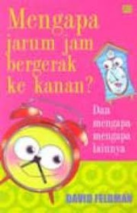 Image of Mengapa Jarum Jam Bergerak ke Kanan? : Dan Mengapa-mengapa Lainnya