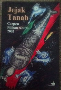 Image of Jejak  Tanah: Cerpen Pilihan Kompas 2002