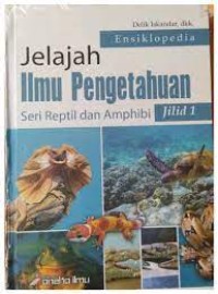 Image of Jelajah Ilmu Pengetahuan Seri Reptil dan Amphibi [1]