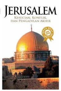 Image of Jerusalem: Kesucian, Konflik, dan Pengadilan Akhir
