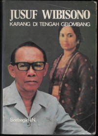 Image of Jusuf Wibisono: Karang di Tengah Gelombang