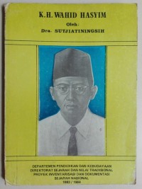 Image of K .H. A. Wahid Hasyim: Riwayat Hidup dan Perjuangannya