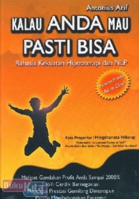 Image of Kalau Anda Mau Pasti Bisa: Rahasia Kekuatan Hipnoterapi dan NLP