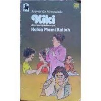 Image of Kiki dan Komplotannya: Kalau Mami Kuliah