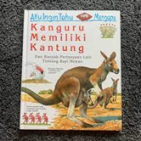 Image of Kanguru Memiliki Kantung : Dan Banyak Pertanyaan Lain Tentang Bayi Hewan