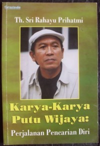 Image of Karya-karya Putu Wijaya: Perjalanan Pencarian Diri